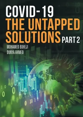 COVID-19 Le soluzioni non sfruttate: Parte 2 - COVID-19 The Untapped Solutions: Part 2