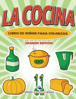 La Cocina Libro De Nios Para Colorear (Spanish Edition)