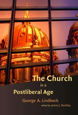 La Chiesa in età postliberale - The Church in a Postliberal Age