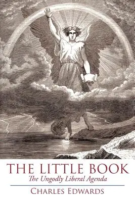 Il piccolo libro: L'empio programma liberale - The Little Book: The Ungodly Liberal Agenda