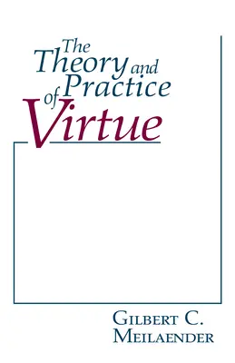 Teoria e pratica della virtù - The Theory and Practice of Virtue