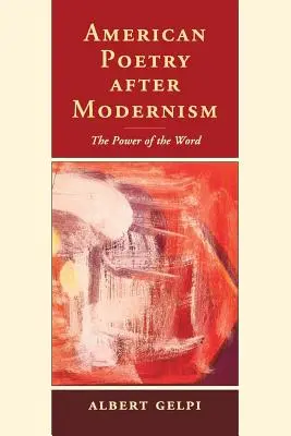 La poesia americana dopo il modernismo: Il potere della parola - American Poetry After Modernism: The Power of the Word