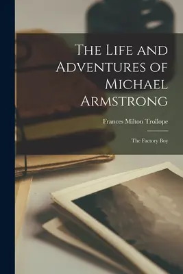 La vita e le avventure di Michael Armstrong, il ragazzo di fabbrica - The Life and Adventures of Michael Armstrong: The Factory Boy