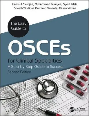 Guida facile agli OSCE per le specialità: Guida passo passo al successo, seconda edizione - The Easy Guide to OSCEs for Specialties: A Step-by-Step Guide to Success, Second Edition