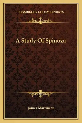 Uno studio su Spinoza - A Study Of Spinoza