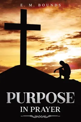 Scopo nella preghiera: Annotato - Purpose in Prayer: Annotated