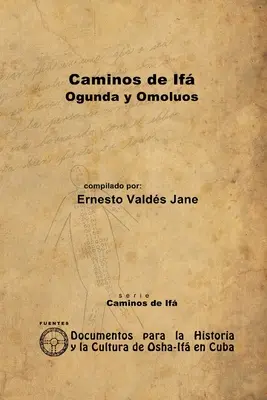 Sentieri di If. Ogunda e Omolos - Caminos de If. Ogunda y Omolos