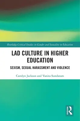 La cultura lad nell'istruzione superiore: Sessismo, molestie sessuali e violenza - Lad Culture in Higher Education: Sexism, Sexual Harassment and Violence
