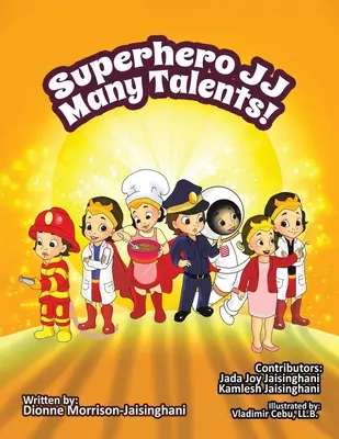 Il supereroe JJ: tanti talenti! - Superhero JJ Many Talents!
