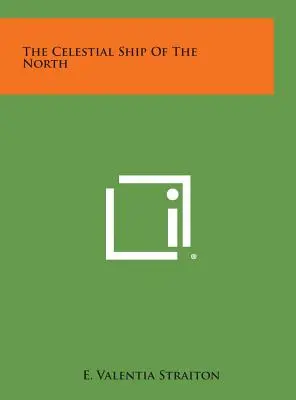 La Nave Celeste del Nord - The Celestial Ship of the North