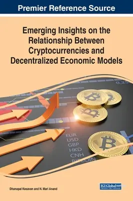 Approfondimenti emergenti sul rapporto tra criptovalute e modelli economici decentralizzati - Emerging Insights on the Relationship Between Cryptocurrencies and Decentralized Economic Models