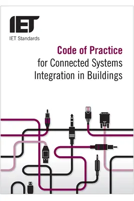 Codice di prassi per l'integrazione dei sistemi connessi negli edifici - Code of Practice for Connected Systems Integration in Buildings