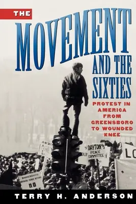 Il movimento e gli anni Sessanta - The Movement and the Sixties