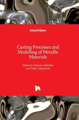 Processi di fusione e modellazione dei materiali metallici - Casting Processes and Modelling of Metallic Materials