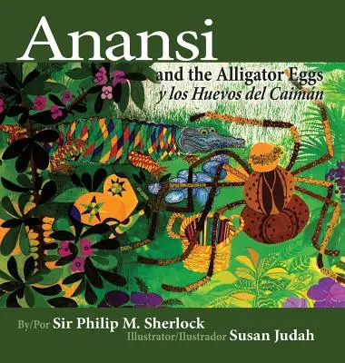 Anansi e le uova di alligatore e gli huevos del caimano - Anansi and the Alligator Eggs y Los Huevos del Caiman