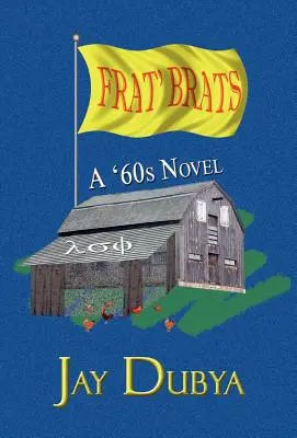 Frat' Brats, un romanzo degli anni '60 - Frat' Brats, A '60s Novel
