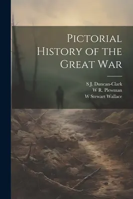 Storia pittorica della Grande Guerra - Pictorial History of the Great War