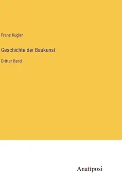Storia della Baukunst: Banda successiva - Geschichte der Baukunst: Dritter Band