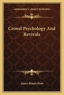 Psicologia delle folle e revival - Crowd Psychology And Revivals