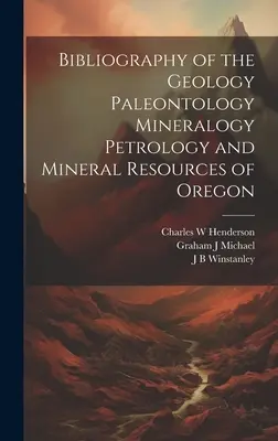 Bibliografia della Geologia Paleontologia Mineralogia Petrologia e Risorse Minerarie dell'Oregon - Bibliography of the Geology Paleontology Mineralogy Petrology and Mineral Resources of Oregon