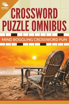 Omnibus di cruciverba: Divertimento da cruciverba gigante - Crossword Puzzle Omnibus: Jumbo Mind Boggling Crossword Fun