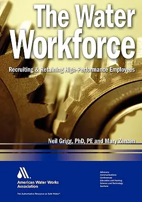 La forza lavoro dell'acqua: Strategie per reclutare e trattenere dipendenti ad alto rendimento - The Water Workforce: Strategies for Recruiting and Retaining High-Performance Employees