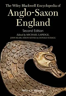 Enciclopedia Wiley Blackwell dell'Inghilterra anglosassone - The Wiley Blackwell Encyclopedia of Anglo-Saxon England