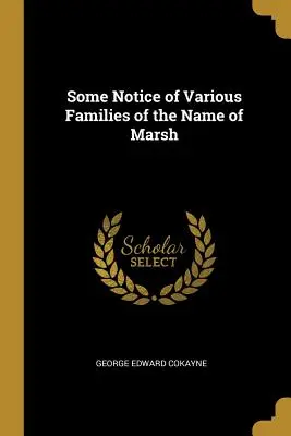 Alcune note su varie famiglie di nome Marsh - Some Notice of Various Families of the Name of Marsh