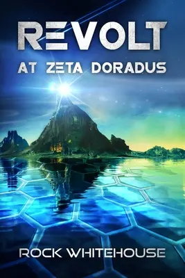 Rivolta a Zeta Doradus: Un romanzo della Flotta ISC - Revolt at Zeta Doradus: An ISC Fleet Novel
