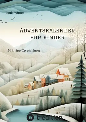Adventskalender fr Kinder: 24 piccole storie - Adventskalender fr Kinder: 24 kleine Geschichten