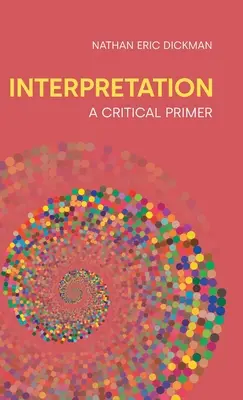 Interpretazione: Un primo passo critico - Interpretation: A Critical Primer