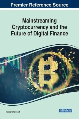L'integrazione delle criptovalute e il futuro della finanza digitale - Mainstreaming Cryptocurrency and the Future of Digital Finance