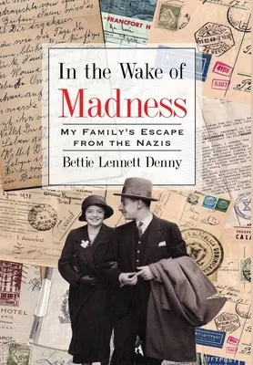 Nel segno della follia: La fuga della mia famiglia dai nazisti - In the Wake of Madness: My Family's Escape from the Nazis