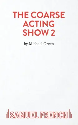 Spettacolo di recitazione grossolana 2 - Coarse Acting Show 2