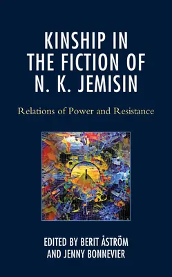 La parentela nella narrativa di N. K. Jemisin: Relazioni di potere e resistenza - Kinship in the Fiction of N. K. Jemisin: Relations of Power and Resistance