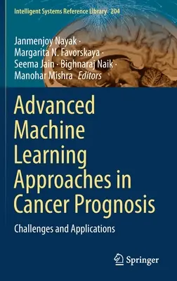 Approcci avanzati di apprendimento automatico nella prognosi del cancro: Sfide e applicazioni - Advanced Machine Learning Approaches in Cancer Prognosis: Challenges and Applications