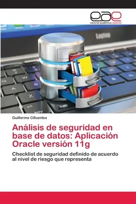Analisi della sicurezza nella base di dati: Applicazione Oracle versione 11g - Anlisis de seguridad en base de datos: Aplicacin Oracle versin 11g