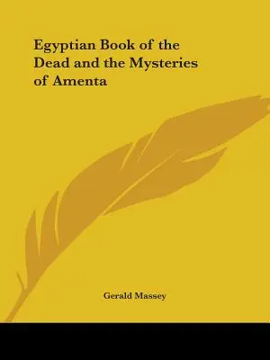 Il libro egizio dei morti e i misteri di Amenta - Egyptian Book of the Dead and the Mysteries of Amenta
