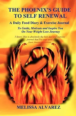 La guida della fenice al rinnovamento di sé - The Phoenix's Guide To Self Renewal