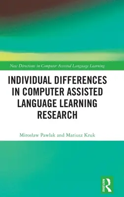Differenze individuali nella ricerca sull'apprendimento linguistico assistito dal computer - Individual differences in Computer Assisted Language Learning Research