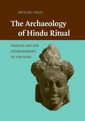 L'archeologia del rituale indù: i templi e l'insediamento degli dei - The Archaeology of Hindu Ritual: Temples and the Establishment of the Gods