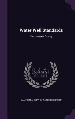 Standard dei pozzi d'acqua: Contea di San Joaquin - Water Well Standards: San Joaquin County