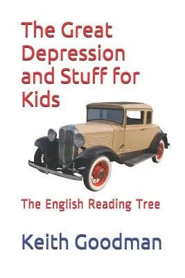 La Grande Depressione e altre cose per bambini: L'albero di lettura inglese - The Great Depression and Stuff for Kids: The English Reading Tree