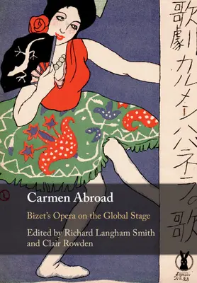 Carmen all'estero: L'opera di Bizet sul palcoscenico globale - Carmen Abroad: Bizet's Opera on the Global Stage