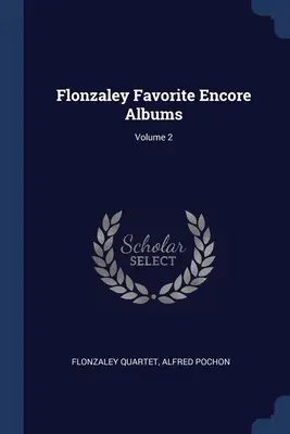 Album preferiti di Flonzaley; Volume 2 - Flonzaley Favorite Encore Albums; Volume 2