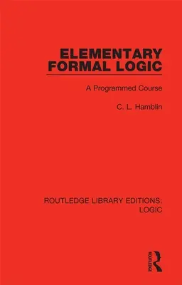 Logica formale elementare: Un corso programmato - Elementary Formal Logic: A Programmed Course
