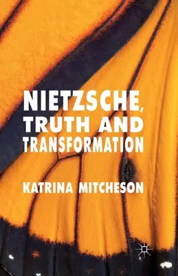 Nietzsche, verità e trasformazione - Nietzsche, Truth and Transformation