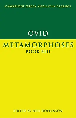 Ovidio: Metamorfosi Libro XIII - Ovid: Metamorphoses Book XIII