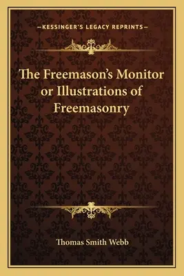 Il monitor del massone o illustrazioni della massoneria - The Freemason's Monitor or Illustrations of Freemasonry