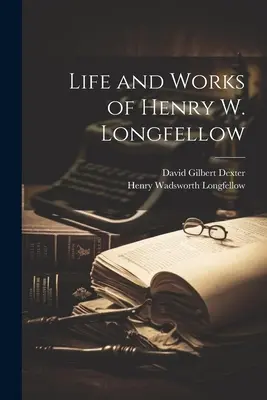Vita e opere di Henry W. Longfellow - Life and Works of Henry W. Longfellow